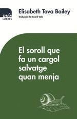 SOROLL QUE FA UN CARGOL SALVATGE QUAN MENJA,EL