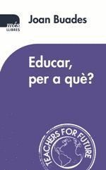 EDUCAR PER A QUE