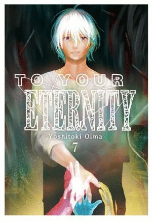 TO YOUR ETERNITY 7