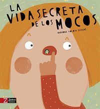 VIDA SECRETA DE LOS MOCOS,LA