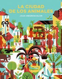 CIUDAD DE LOS ANIMALES,LA