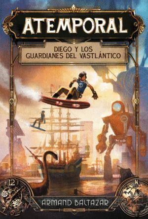 ATEMPORAL DIEGO Y LOS GUARDIANES DEL VASTLANTICO