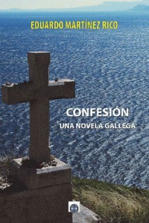 CONFESION UNA NOVELA GALLEGA