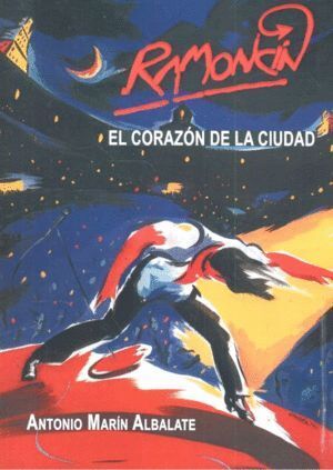 RAMONCIN EL CORAZON DE LA CUIDAD