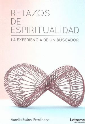 RETAZOS DE ESPIRITUALIDAD LA EXPERIENCIA DE UN BUSCADOR