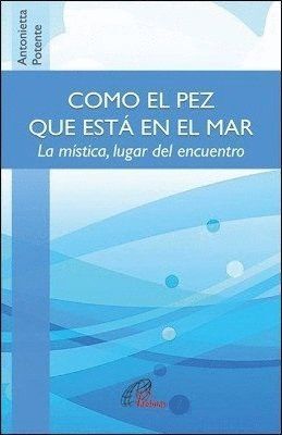 COMO EL PEZ QUE ESTA EN EL MAR