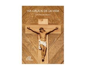 VIA CRUCIS DE LA VIDA