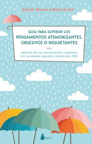 GUIA PARA SUPERAR LOS PENSAMIENTOS ATEMORIZANTES, OBSESIVOS