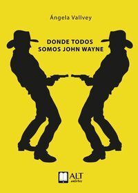 DONDE TODOS SOMOS JOHN WAYNE