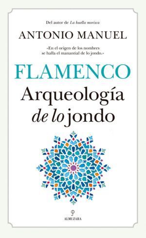 FLAMENCO ARQUEOLOGIA DE LO JONDO