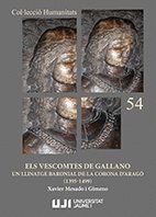 ELS VESCOMTES DE GALLANO UN LLINATGE BARONIAL DE LA CORONA