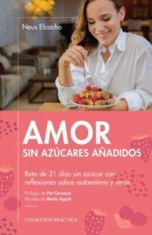 AMOR SIN AZUCARES AÑADIDOS RETO 21 DIAS SIN AZUCAR REFLE.
