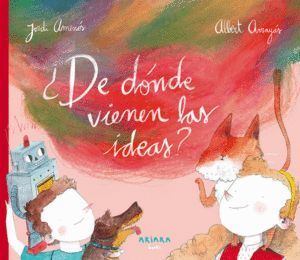 DE DONDE VIENEN LAS IDEAS