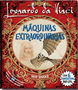 LEONARDO DA VINCI MAQUINAS EXTRAORDINARIAS