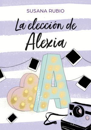 ELECCION DE ALEXIA SAGA ALEXIA 3,LA