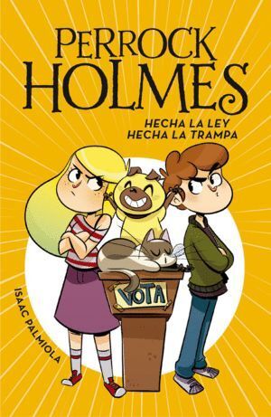 PERROCK HOLMES 10. HECHA LA LEY HECHA LA TRAMPA