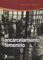 ENCARCELAMIENTO FEMENINO.,EL