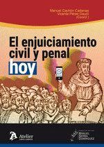 ENJUICIAMIENTO CIVIL Y PENAL HOY,EL