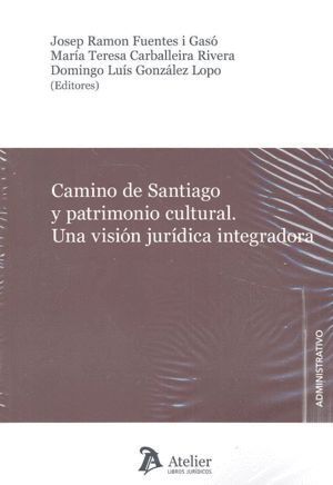 CAMINO DE SANTIAGO Y PATRIMONIO CULTURAL UNA VISION JURIDIC