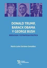 DONALD TRUMP BARACK OBAMA Y GEORGE BUSH IDEOLOGIA Y ESTRATE