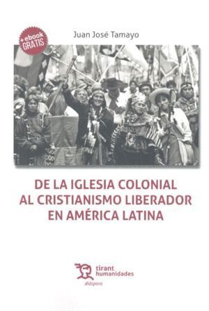 DE LA IGLESIA COLONIAL AL CRISTIANISMO LIBERADOR EN AMERICA