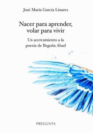 NACER PARA APRENDER, VOLAR PARA VIVIR. UN ACERCAMIENTO A LA