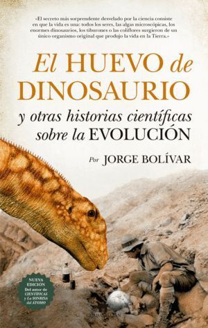 HUEVO DE DINOSAURIO Y OTRAS HISTORIAS CIENTIFICAS SOBRE EVO