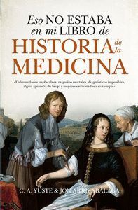 ESO NO ESTABA EN MI LIBRO DE HISTORIA DE LA MEDICINA B4P