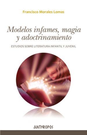 MODELOS INFAMES MAGIA Y ADOCTRINAMIENTO