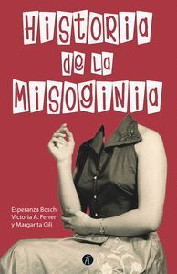 HISTORIA DE LA MISOGINIA (2ª EDICION REVISADA Y AUMENTADA)