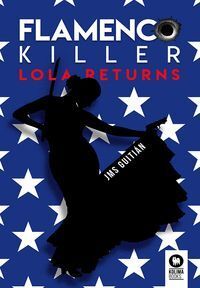 FLAMENCO KILLER LOLA RETURNS