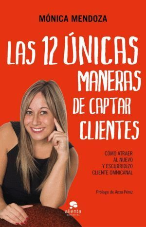 12 UNICAS MANERAS DE CAPTAR CLIENTES,LAS