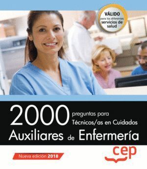2000 PREGUNTAS PARA TECNICOS/AS CUIDADOS AUXILIARES ENFERME