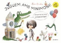 JUGUEM AMB LA MINIMONI DESPERTA LA TEVA CREATIVITAT
