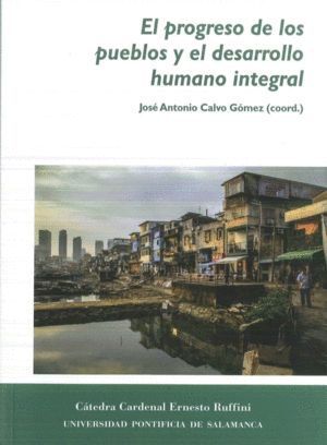 EL PROGRESO DE LOS PUEBLOS Y EL DESARROLLO HUMANO INTEGRAL