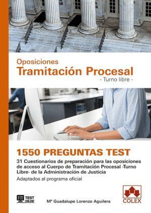 1550 PREGUNTAS TEST OPOSICIONES TRAMITACION PROCESAL TURNO