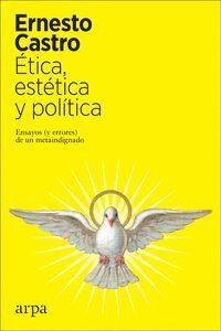 ETICA, ESTETICA Y POLITICA