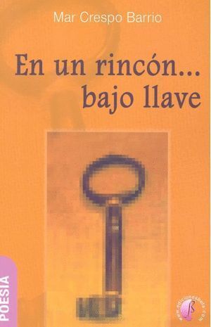 EN UN RINCON... BAJO LLAVE