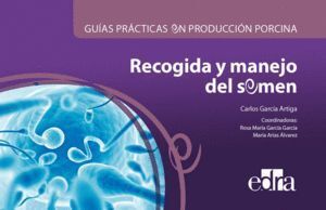 GUIAS PRACTICAS EN PRODUCCION PORCINA. RECOGIDA Y MANEJO DEL