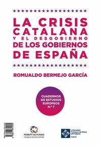 CRISIS CATALANA Y EL DESGOBIERNO DE LOS GOBIERNOS DE ESPAÑA
