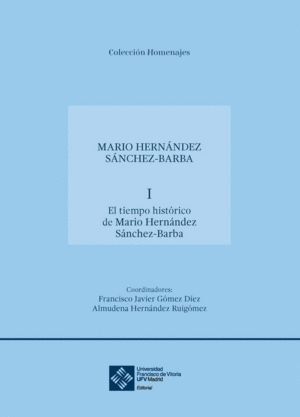 TIEMPO HISTORICO DE MARIO HERNANDEZ SANCHEZ-BARBA,EL