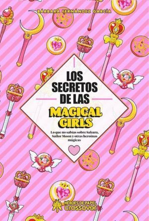 SECRETOS DE LAS MAGICAL GIRLS,LOS