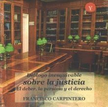 DIALOGO INESQUIVABLE SOBRE LA JUSTICIA EL DEBER LA PERSON