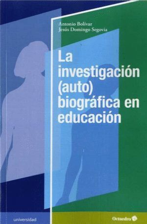 INVESTIGACION AUTOBIOGRAFICA EN EDUCACION,LA