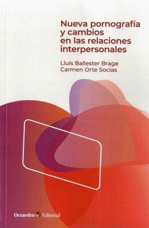 NUEVA PORNOGRAFIA Y CAMBIOS EN LAS RELACIONES INTERPERSONALE