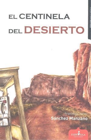 CENTINELA DEL DESIERTO,EL