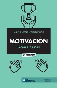 MOTIVACION HAGA QUE LO HAGAN