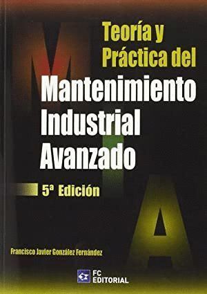 TEORIA Y PRACTICA DEL MANTENIMIENTO INDUSTRIAL AVANZADO 6ºE