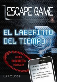 ESCAPE GAME. EL LABERINTO DEL TIEMPO