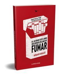 AL ACABAR ESTE LIBRO DEJARAS DE FUMAR